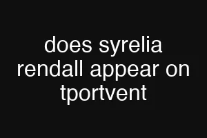 does syrelia rendall appear on tportvent